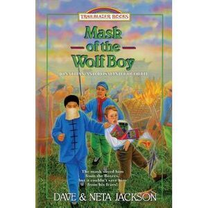 Mask of the Wolf Boy: Introducing Jonathan and Rosalind Goforth -- Neta Jackson
